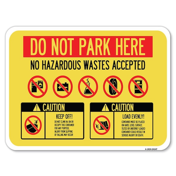 Do Not Park Here No Hazardous Waste Accepted Heavy-Gauge Aluminum Rust Proof Parking, A-1824-24147